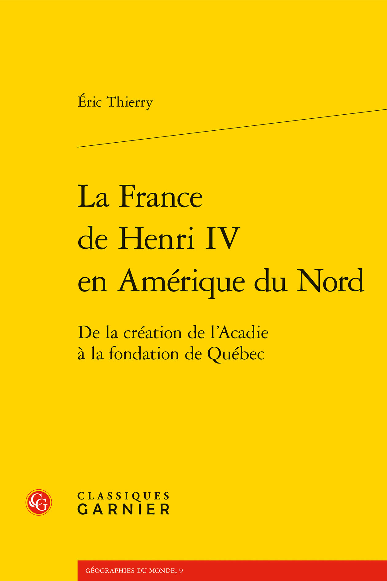La France de Henri IV en Amérique du Nord