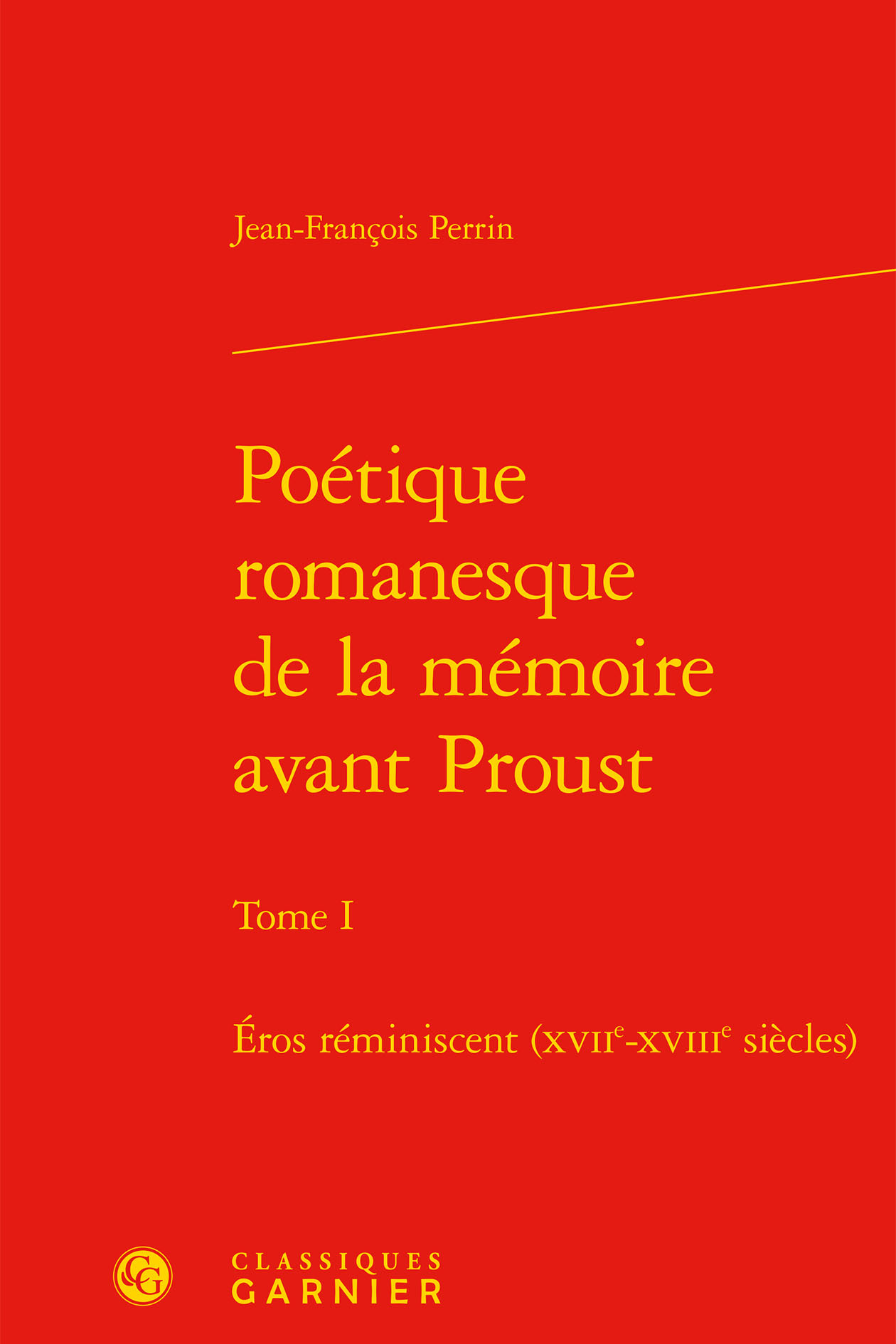 Poétique romanesque de la mémoire avant Proust