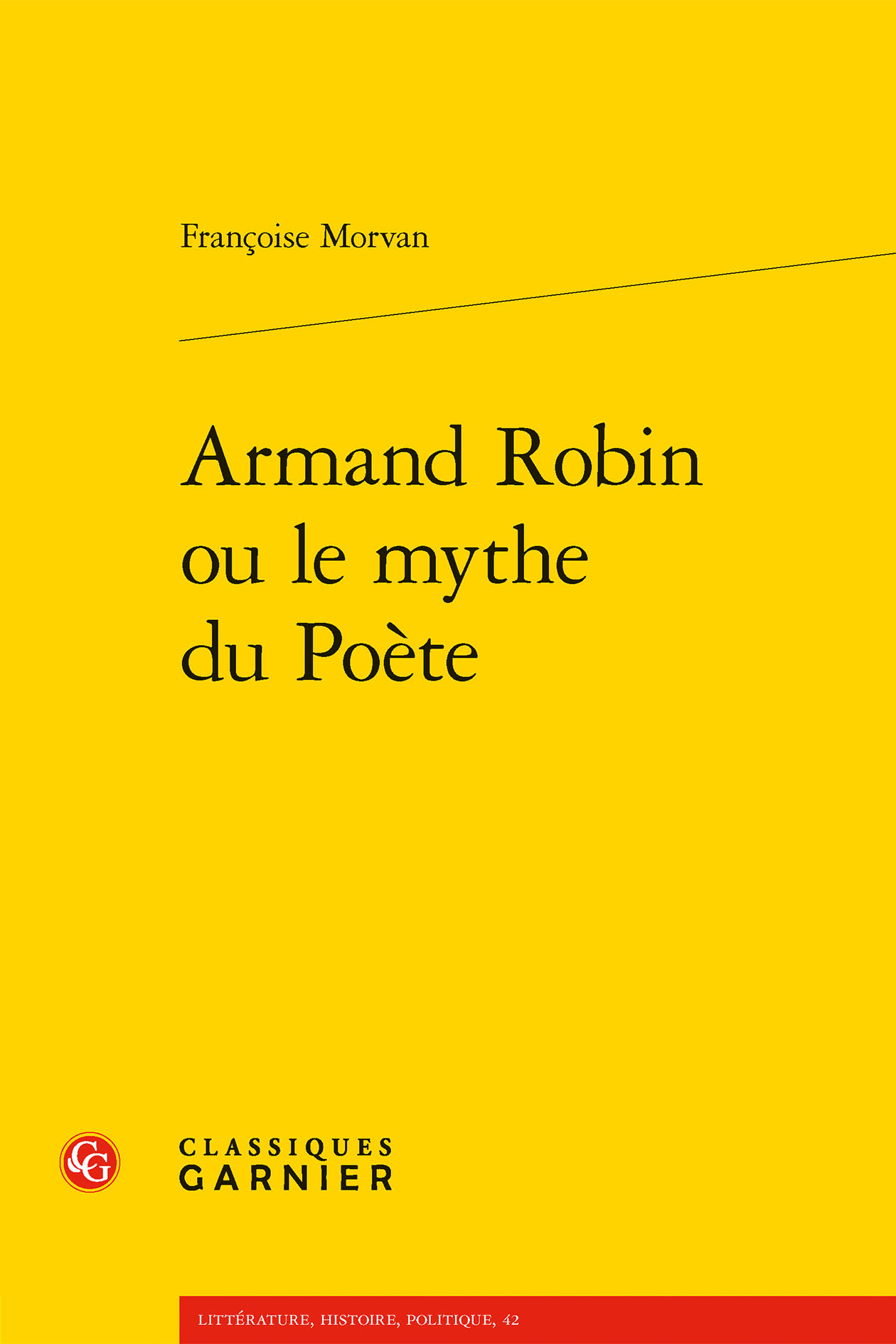 Armand Robin ou le mythe du Poète