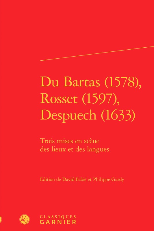 Du Bartas (1578), Rosset (1597), Despuech (1633)
