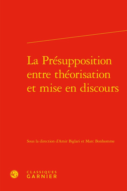La Présupposition entre théorisation et mise en discours