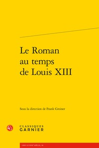 Le Roman au temps de Louis XIII