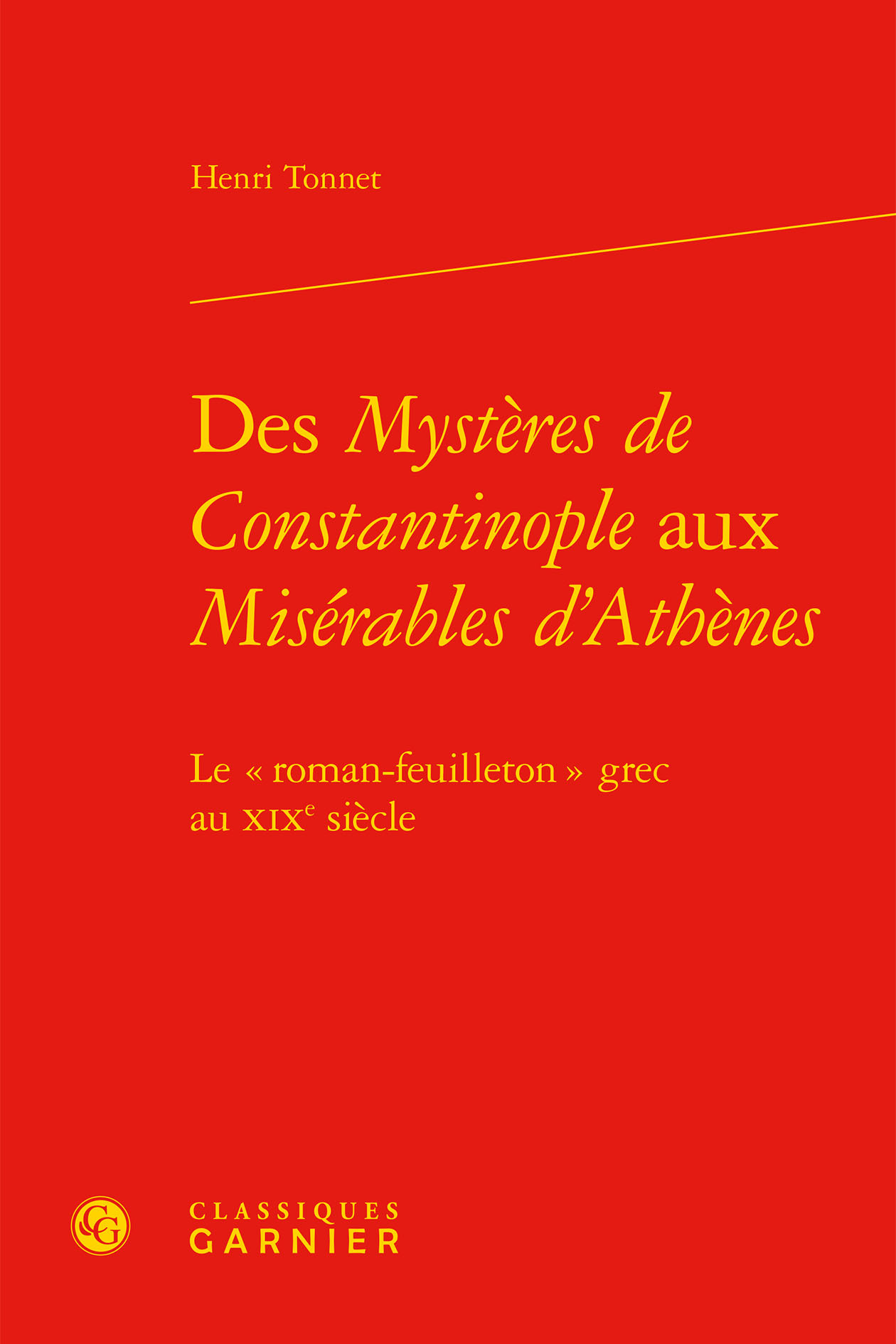 Des Mystères de Constantinople aux Misérables d'Athènes
