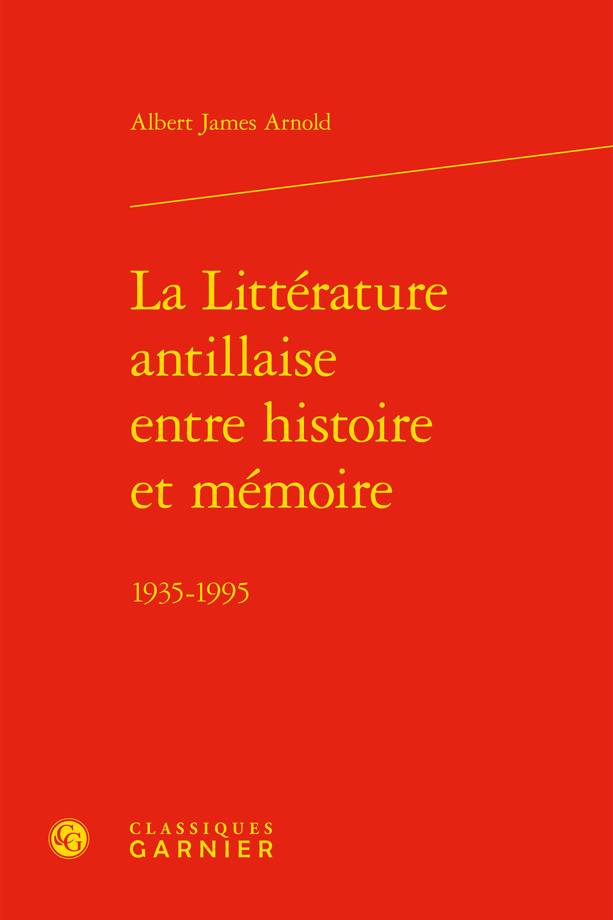 La Littérature antillaise entre histoire et mémoire