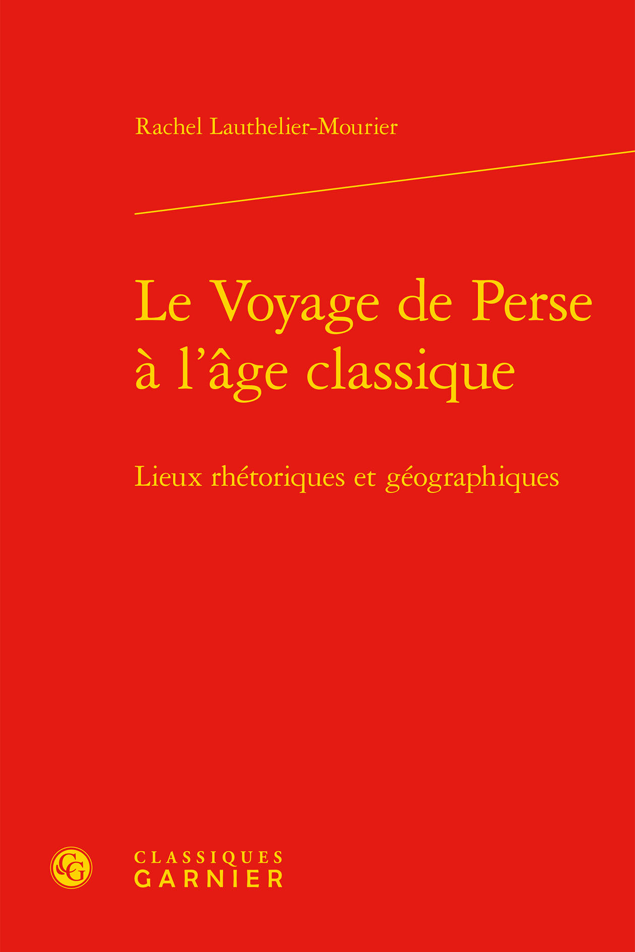 Le Voyage de Perse à l'âge classique