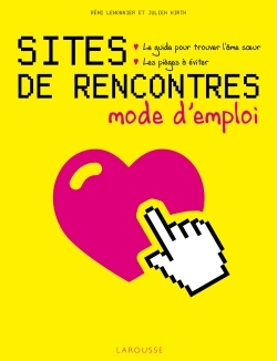Sites de rencontres, mode d'emploi
