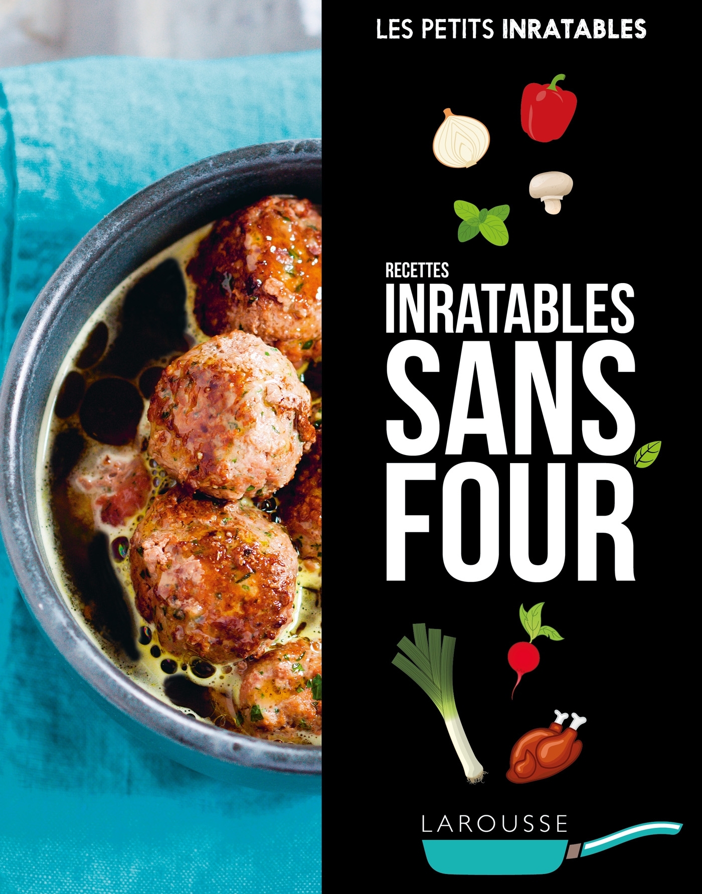 Recettes inratables sans four