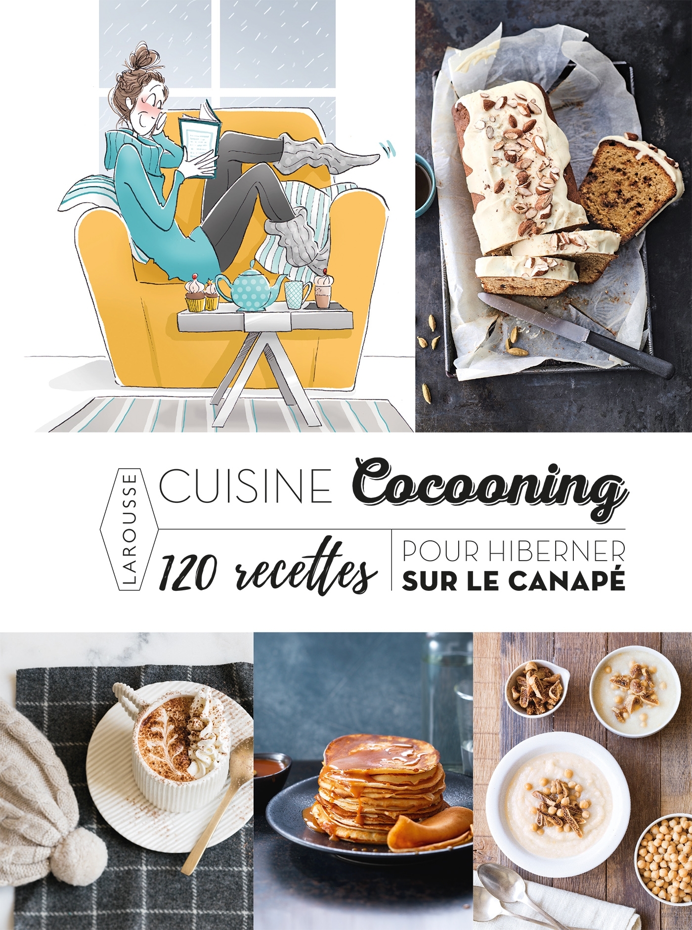 Cuisine cocooning  120 recettes pour hiberner sur le canapé