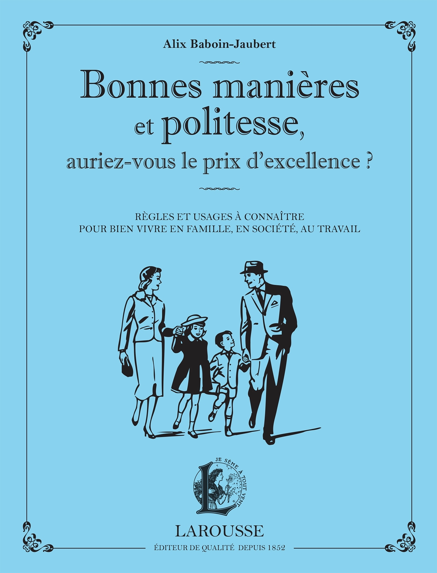 Bonnes manières et politesse, auriez-vous le prix de l'excellence ?