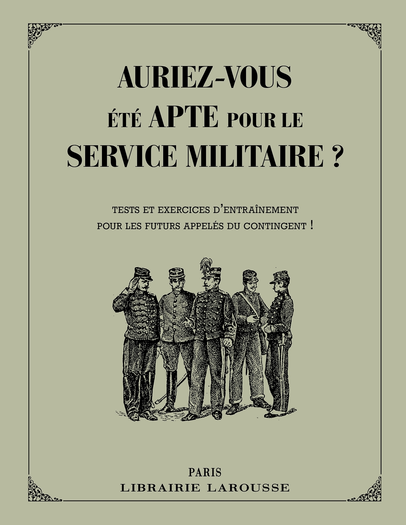 Auriez-vous été apte pour le service militaire ?