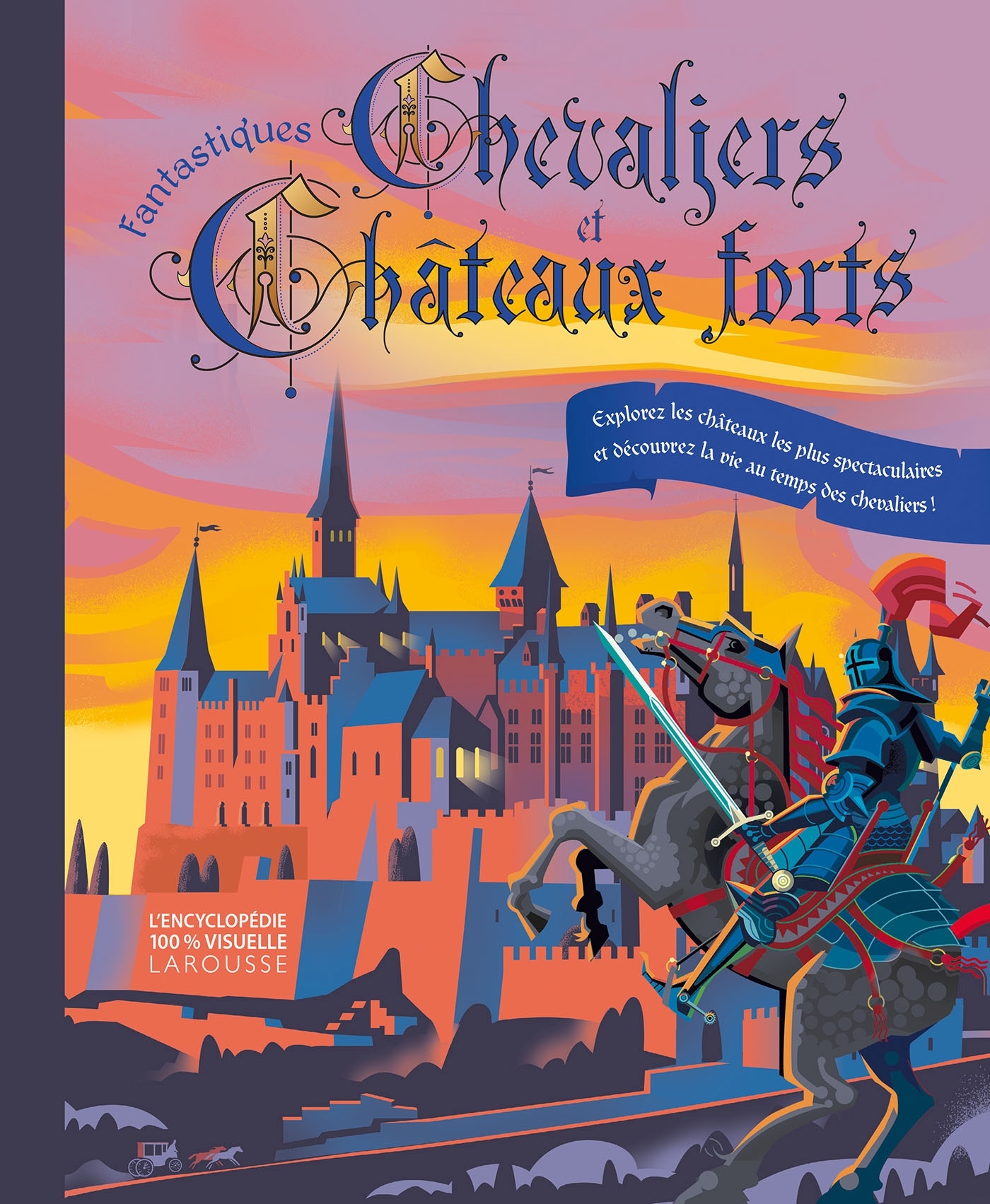 Fantastiques chevaliers et châteaux forts