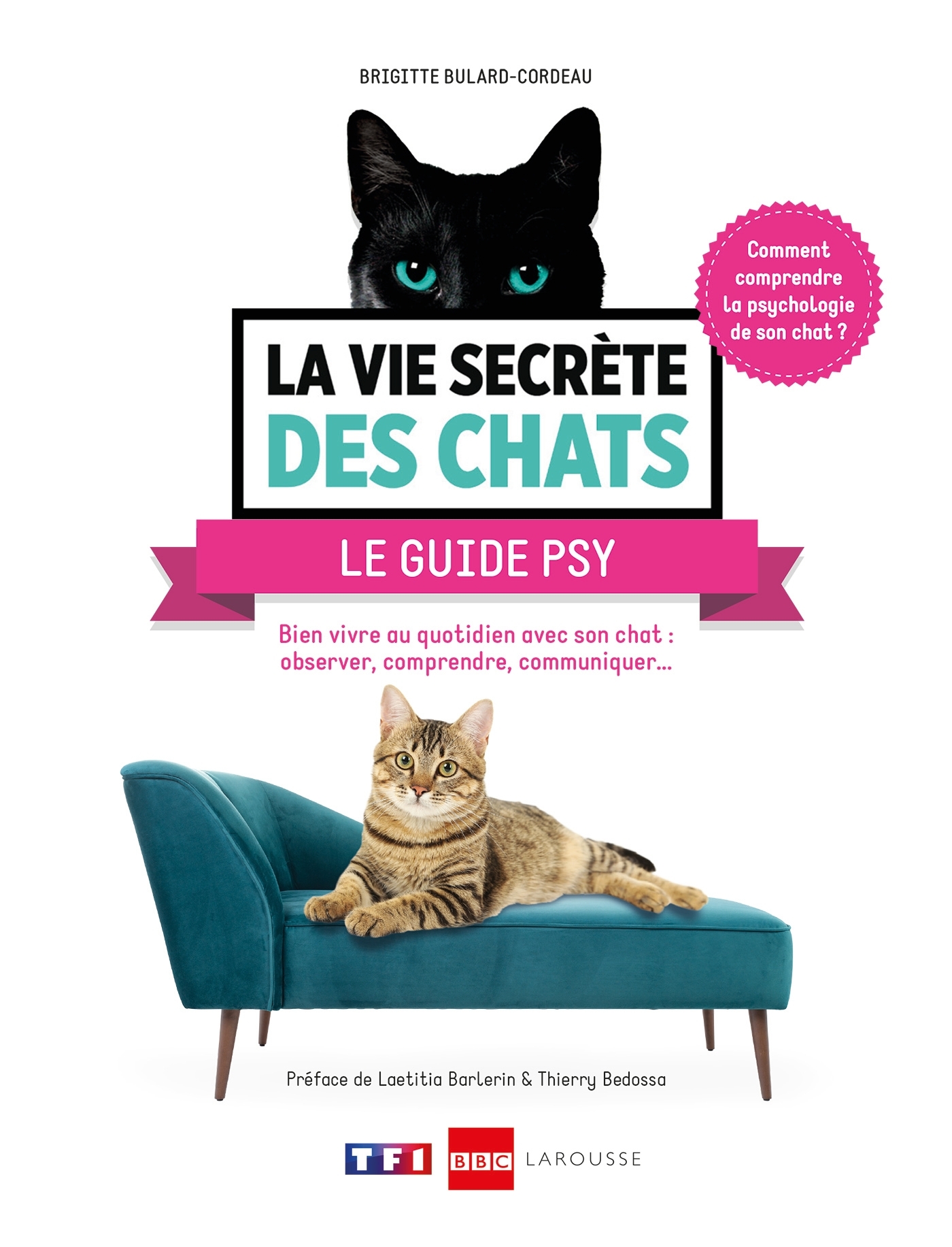 La vie secrète des chats - Le guide psy