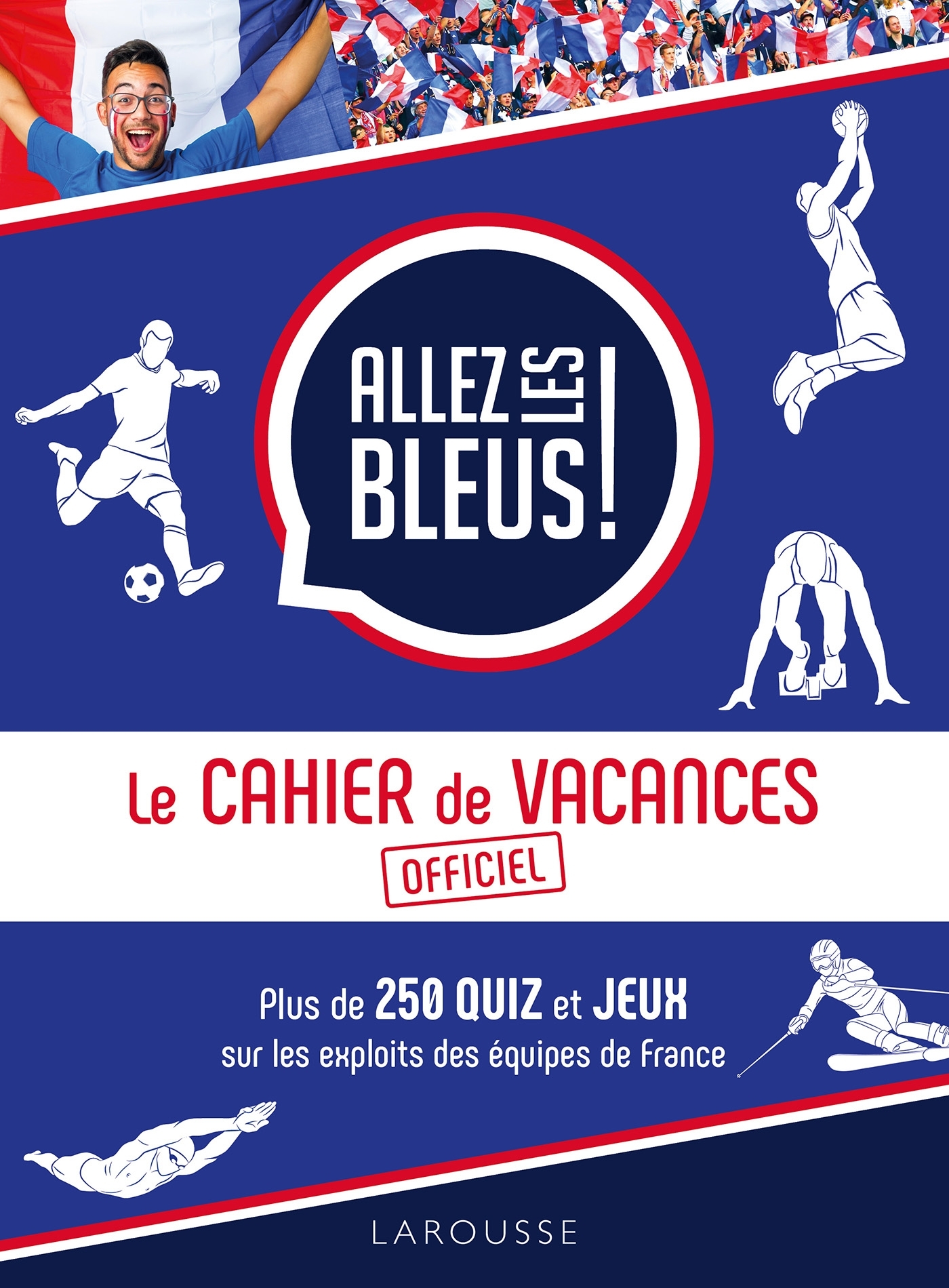 Le cahier de vacances Allez les bleus