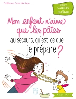 Au secours, mon enfant n'aime que les pâtes !