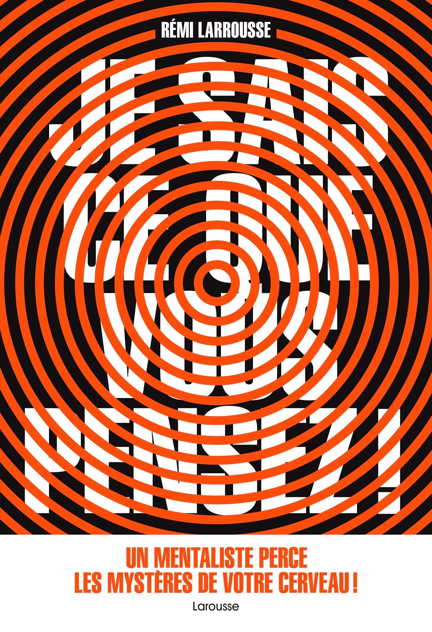 Je sais ce que vous pensez !