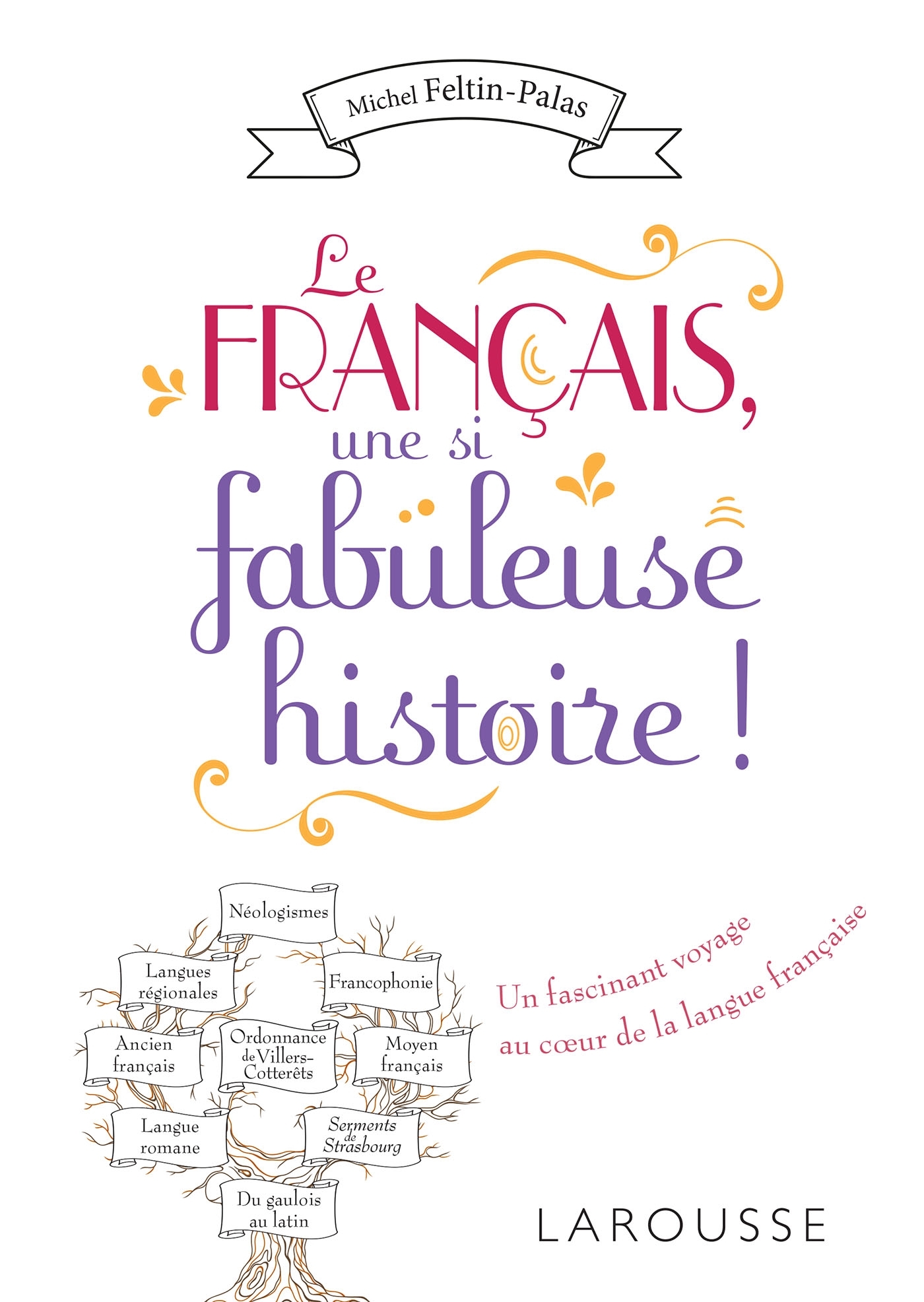 Le français, une si fabuleuse histoire !