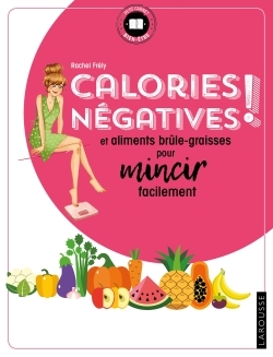 Calories négatives et aliments brule-graisses pour mincir facilement