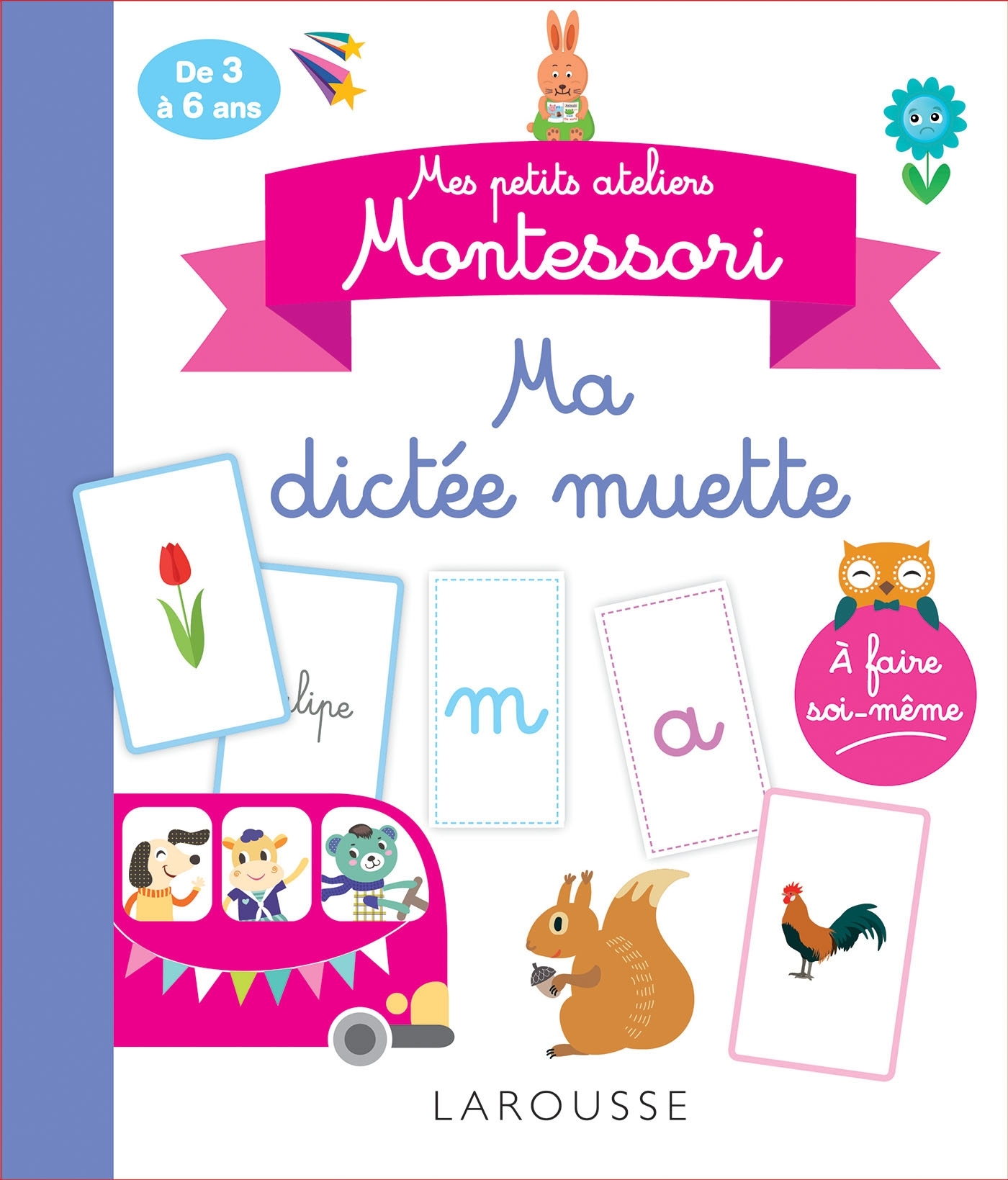 Mes petits ateliers Montessori - Ma dictée muette