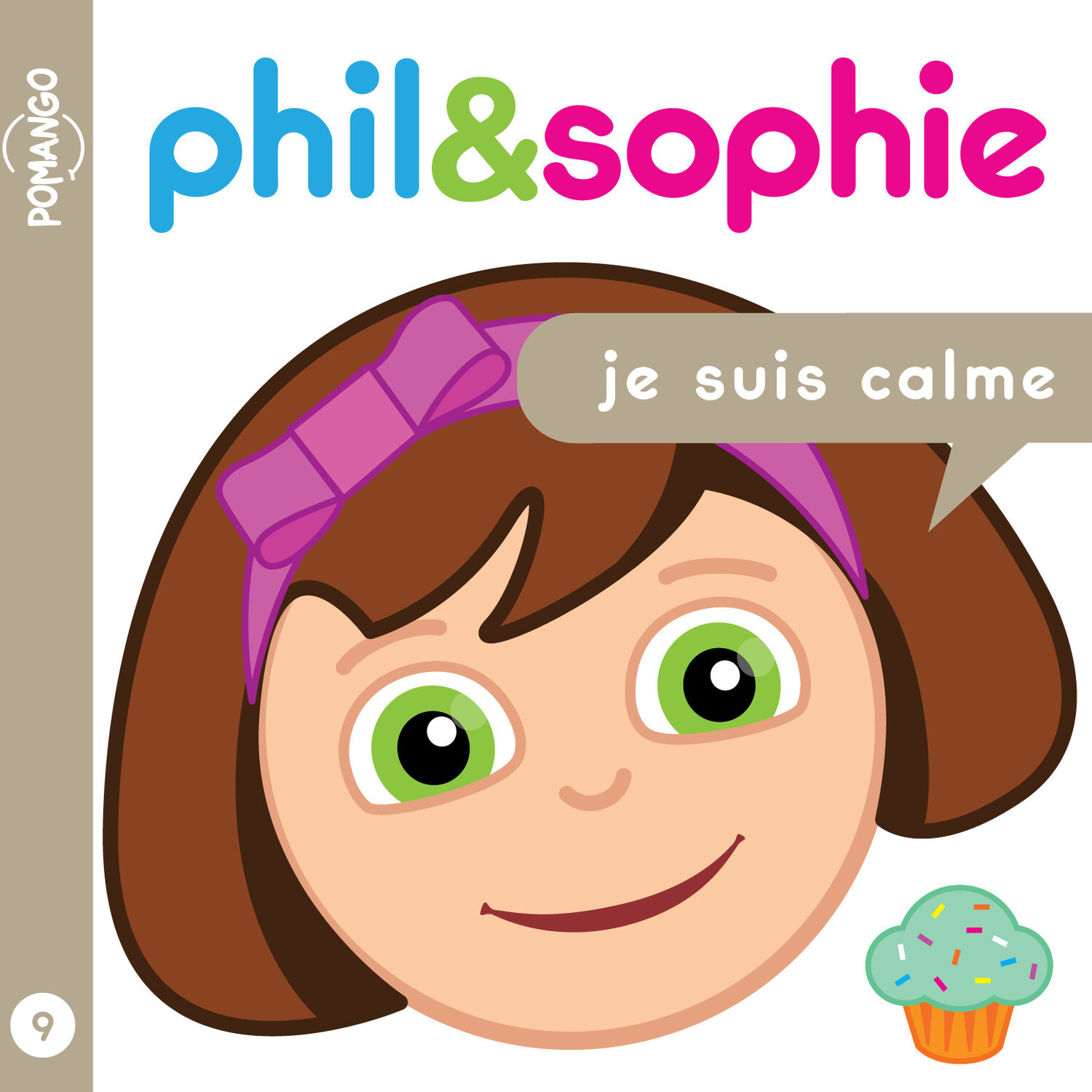 Phil&Sophie - Je suis calme Tome 9