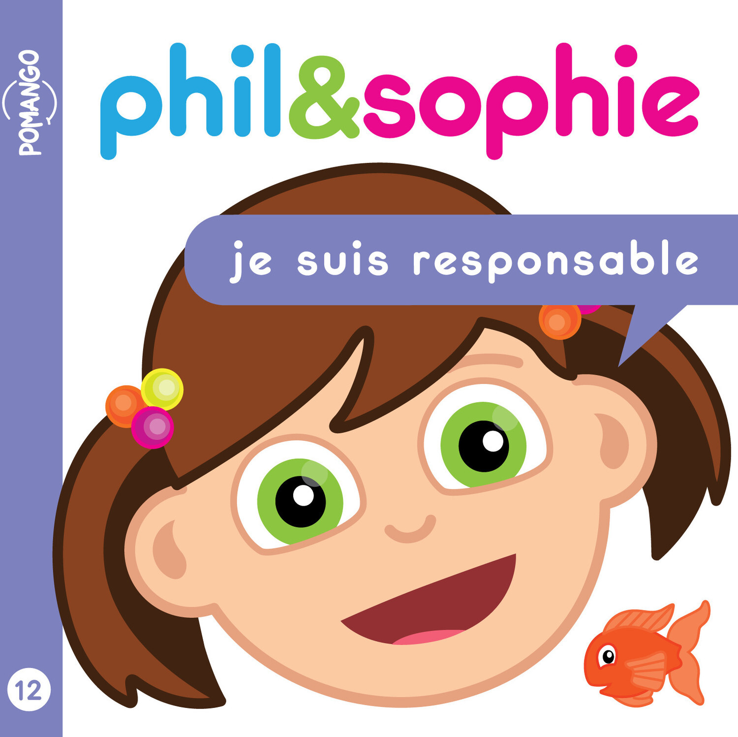 Phil&Sophie - Je suis responsable Tome 12