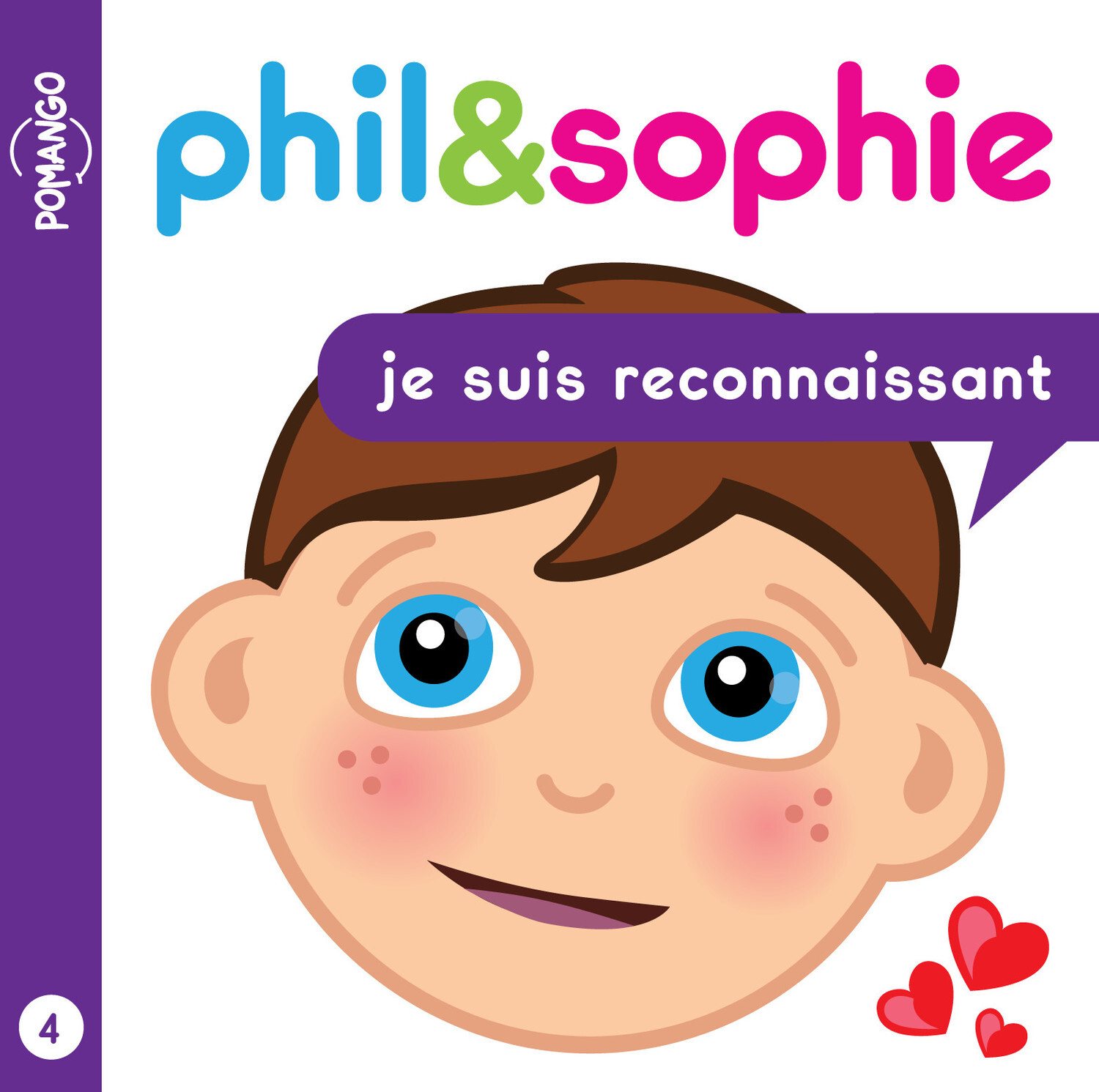 Phil&Sophie - Je suis reconnaissant Tome 4