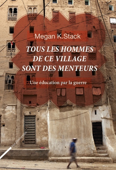Tous les hommes de ce village sont des menteurs. Une éducation par la guerre