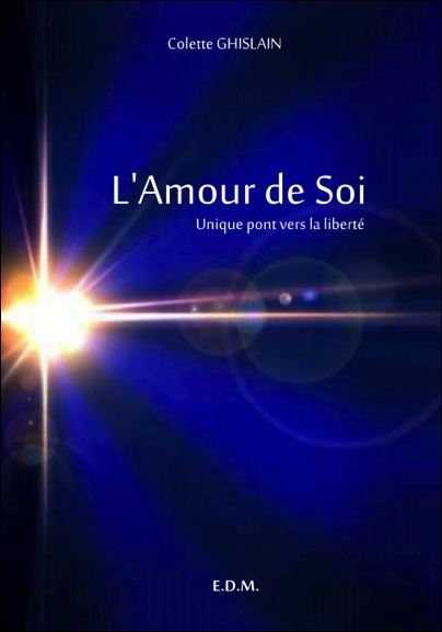 L'Amour de Soi - Unique pont vers la liberté