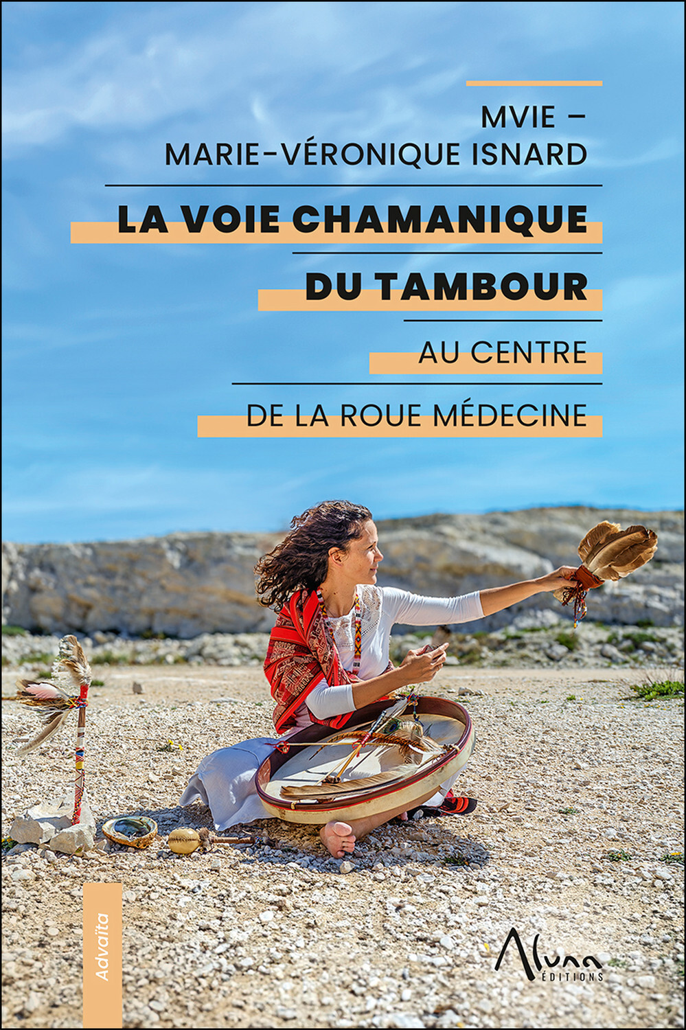 La voie chamanique du Tambour - Au centre de la Roue Médecine