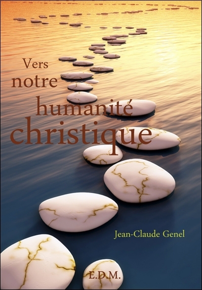 Vers notre Humanité Christique