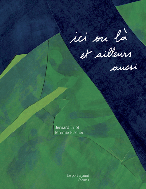 ICI OU LÀ, ET AILLEURS AUSSI