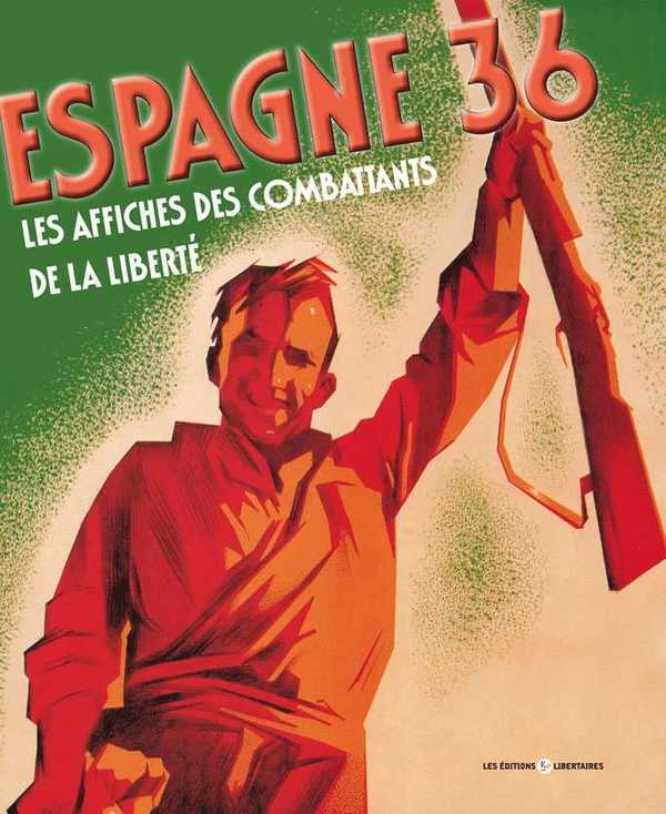 Espagne 36 Les affiches des combattants de la liberté (NED 2019)