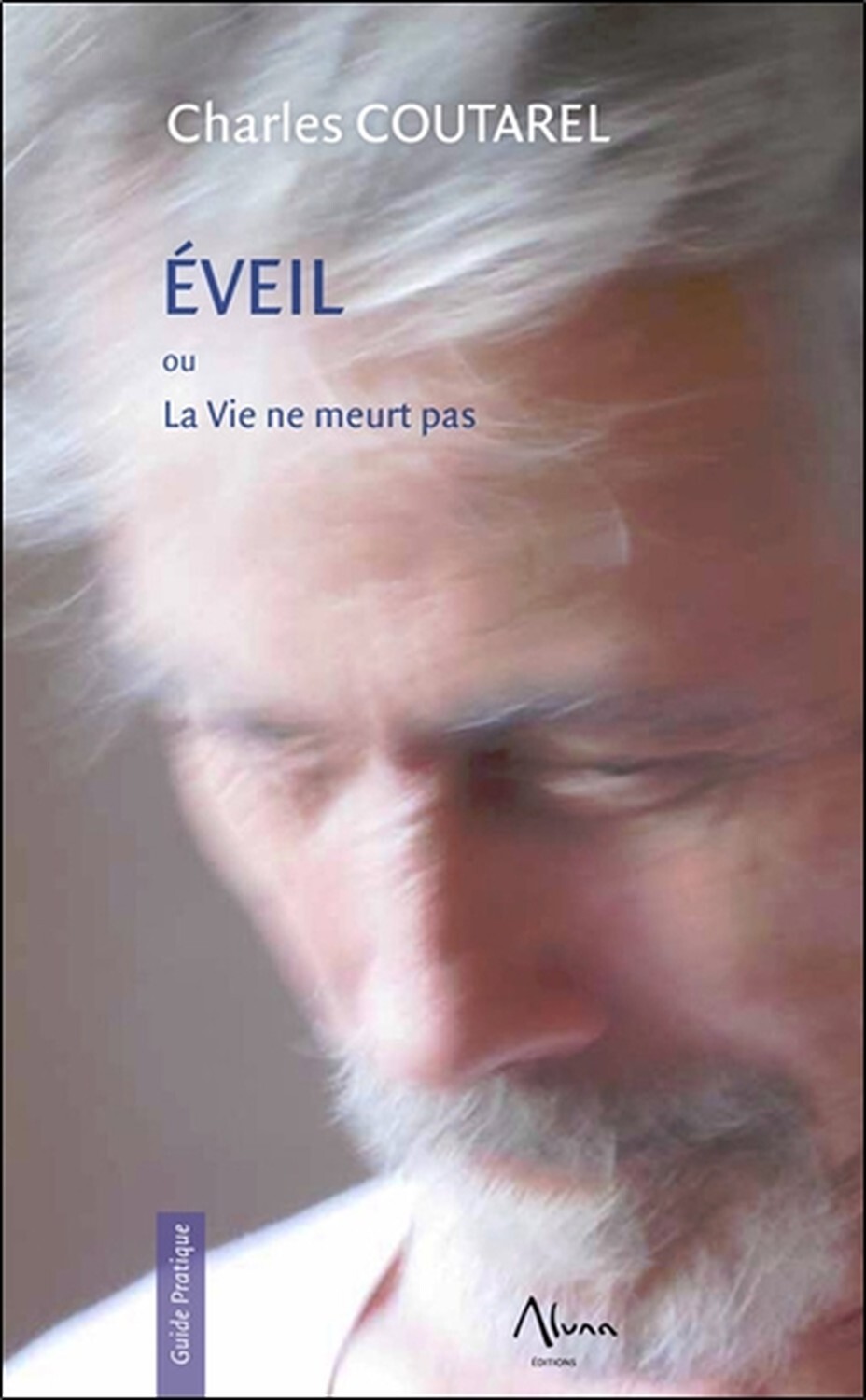 Eveil ou La Vie ne meurt pas