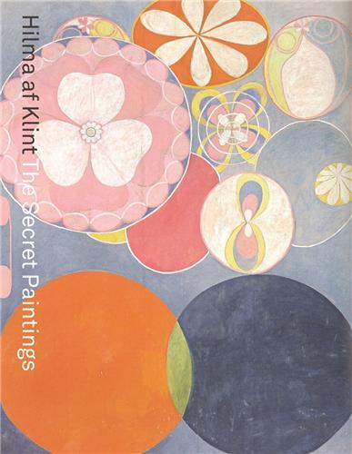 Hilma af Klint The Secret Paintings /anglais