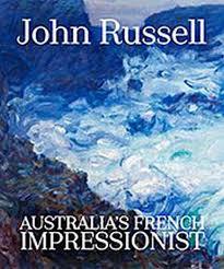 John Russell: Australia's French impressionist /anglais