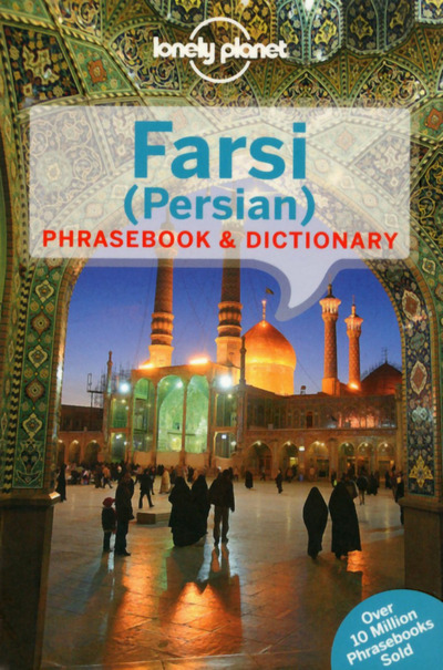 Farsi (Persian) Phrasebook & Dictionary 3ed -anglais-