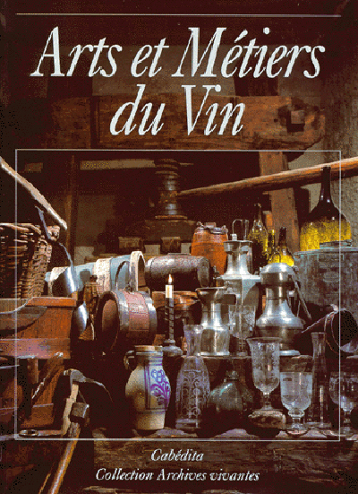 ARTS ET METIERS DU VIN (BROCHE)