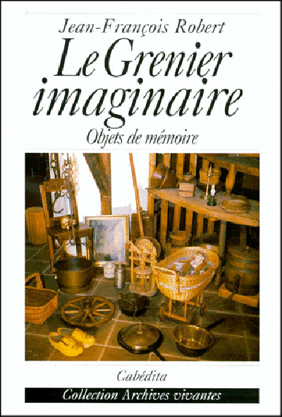 LE GRENIER IMAGINAIRE - OBJET DE MEMOIRE