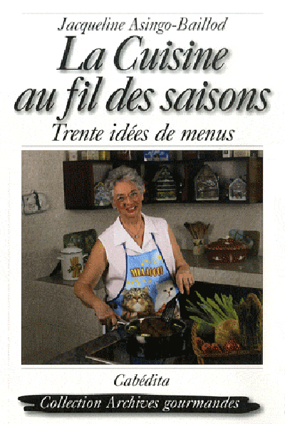 LA CUISINE AU FILS DES SAISONS, TRENTE IDEES DE MENUS