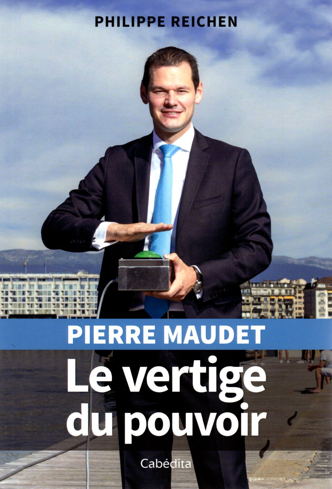 PIERRE MAUDET - LE VERTIGE DU POUVOIR