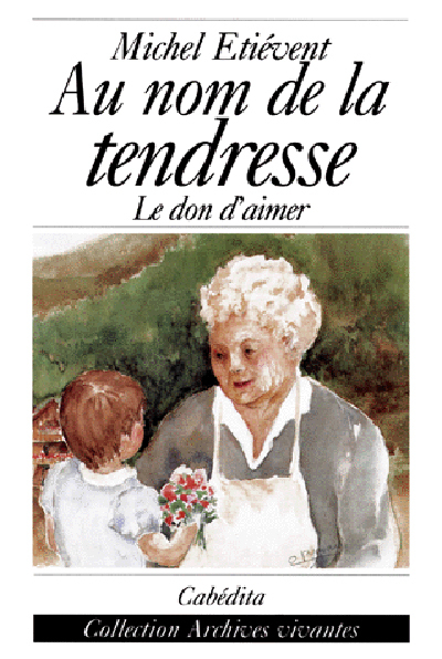 AU NOM DE LA TENDRESSE
