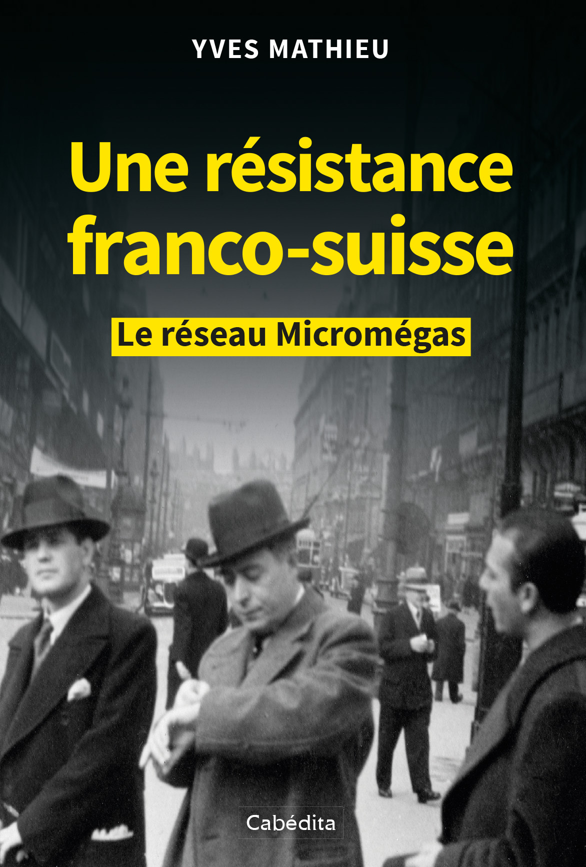 UNE RESISTANCE FRANCO-SUISSE