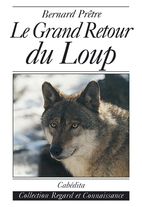 GRAND RETOUR DU LOUP (LE)