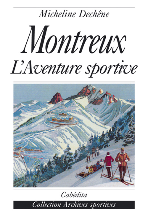 MONTREUX, L'AVENTURE SPORTIVE