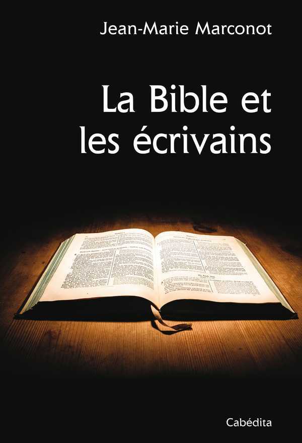 LA BIBLE DES ECRIVAINS