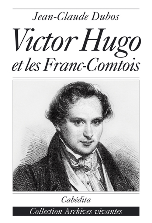 VICTOR HUGO ET LES FRANC-COMTOIS