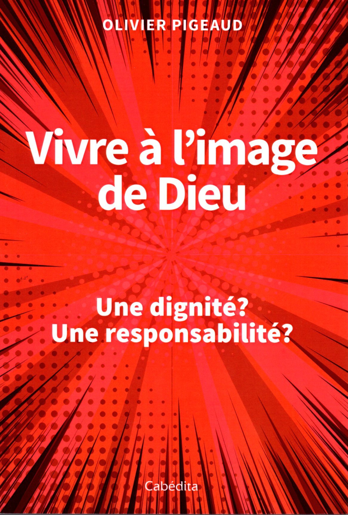 Vivre à l'image de Dieu