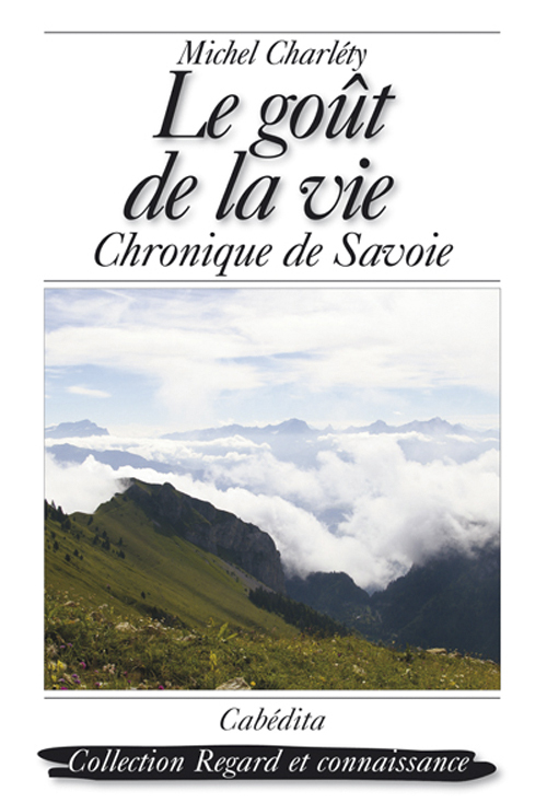 LE GOUT DE LA VIE - CHRONIQUE DE SAVOIE