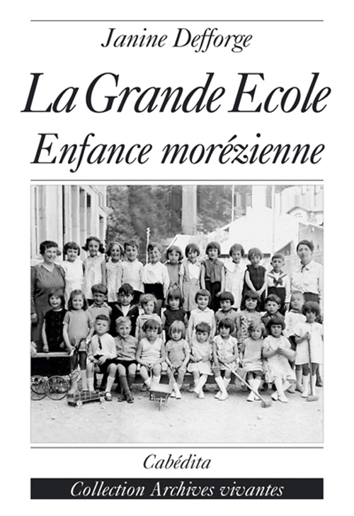 LA GRANDE ECOLE, ENFANCE MOREZIENNE
