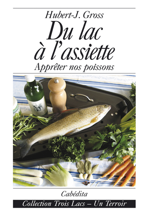 DU LAC A L'ASSIETTE, APPRETER NOS POISSONS