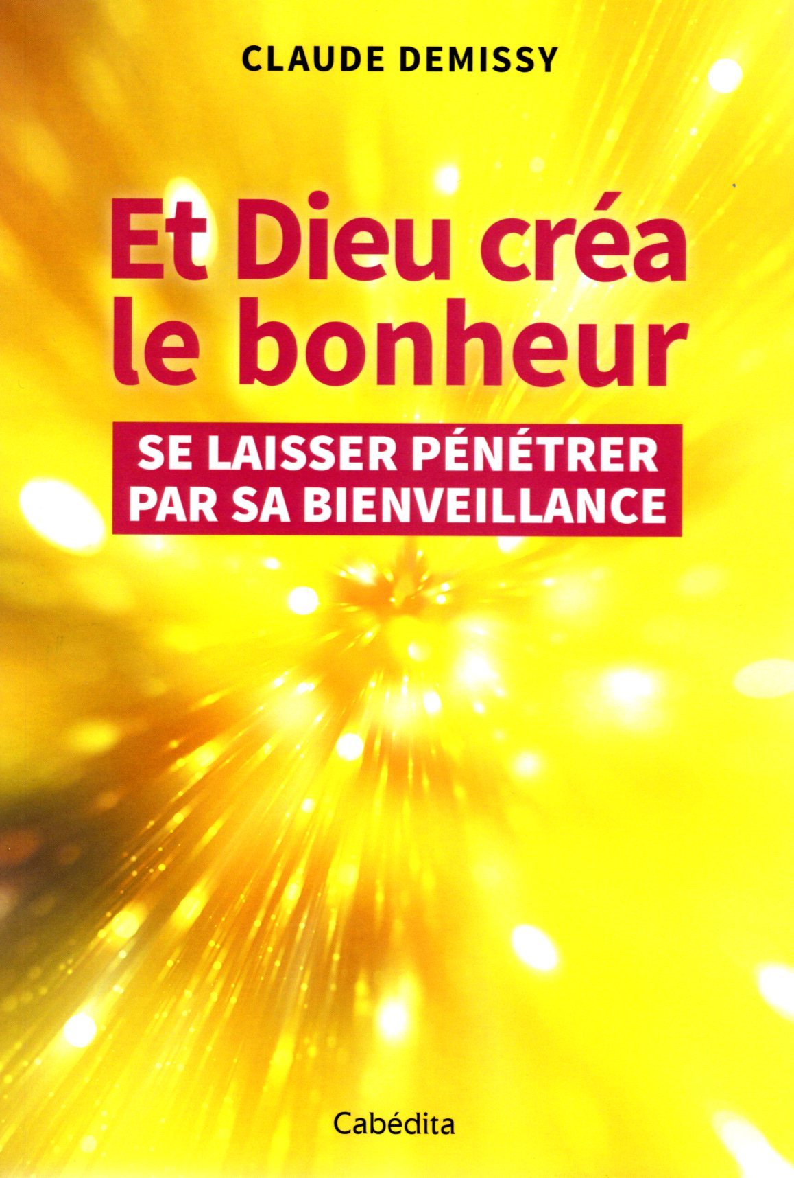 Et Dieu créa le bonheur